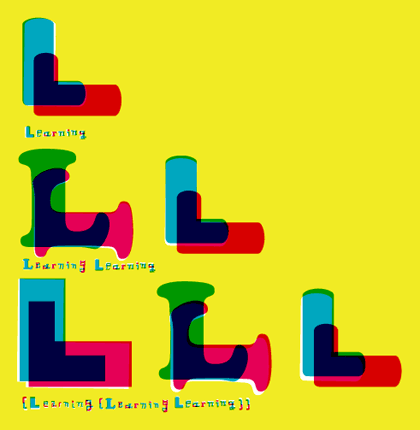 Learning, Learning Learning, (Learning (Learning Learning))